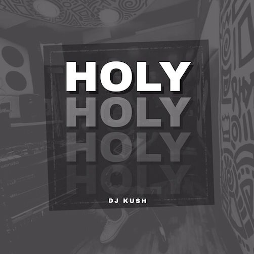 DJ Kush Holy mp3 download