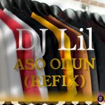 DJ Lil Oba Solomonii Aso Odun Refix mp3 download