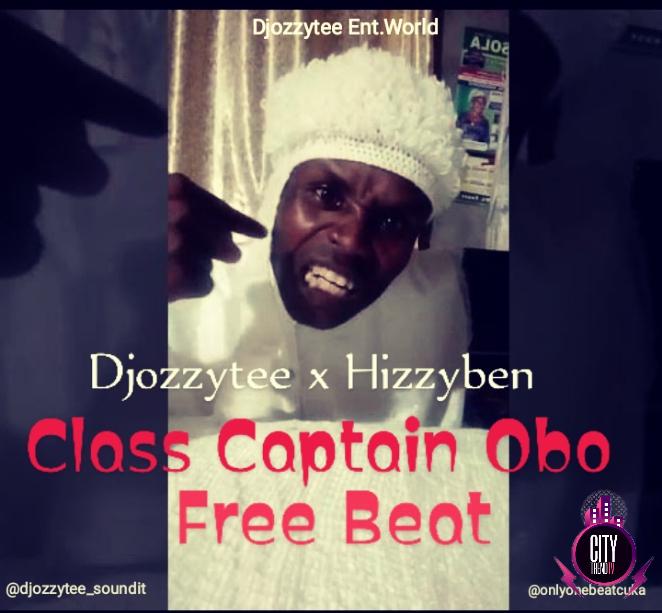 DJ Ozzytee ft. Hizzyben DBC Class Captain Obo Beat Instrumental mp3 download