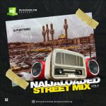 DJ PlentySongz – Naijaloaded Street Mix Vol.9