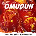 Danny S Omudun ft. Seriki Skaliey Mental mp3 download