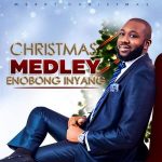 Enobong Inyang Christmas Medley mp3 download