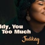 Judikay Daddy You Too Much mp3 download