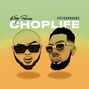 King Promise Choplife Ft. Patoranking mpp3 download
