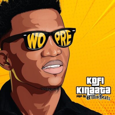 Kofi Kinaata Wo Pre mp3 download