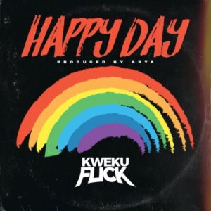 Kweku Flick Happy Day mp3 download