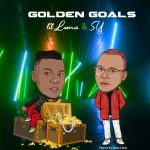 Lil Loma & SY Golden Goals mp3 download
