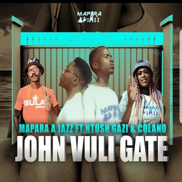 Mapara A Jazz John Vuli Gate ft. Ntosh Gazi Calona mp3 download