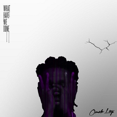 Omah Lay - What Have We Done EP