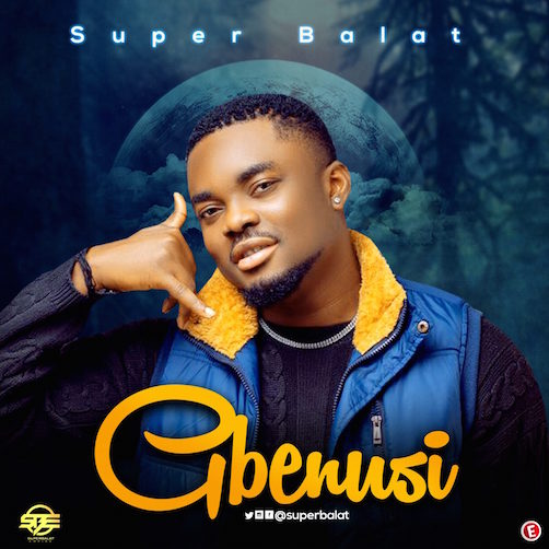 Super Balat Gbenusi mp3 download