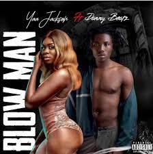 Yaa Jackson Blow Man ft. Danny Beatz mp3 download