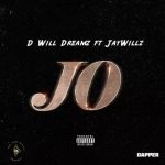 D Will Dreamz JO ft Jaywillz mp3 download
