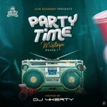 DJ 4Kerty Party Time Mixtape 1