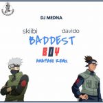 DJ Medna x Skiibii x Davido Baddest Boy Amapiano Remix mp3 download