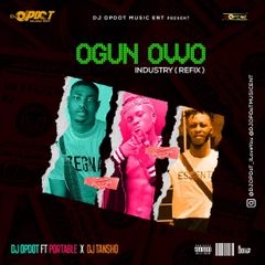 DJ OP Dot ft. Portable DJ Tansho Ogun Owo Industry mp3 download