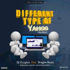 DJ Ozzytee ft. Dragon Beatz Different Type Of Yahoo Beat Instrumental mp3 download