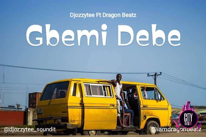 DJ Ozzytee ft. Dragon Beatz Gbemi Debe mp3 download