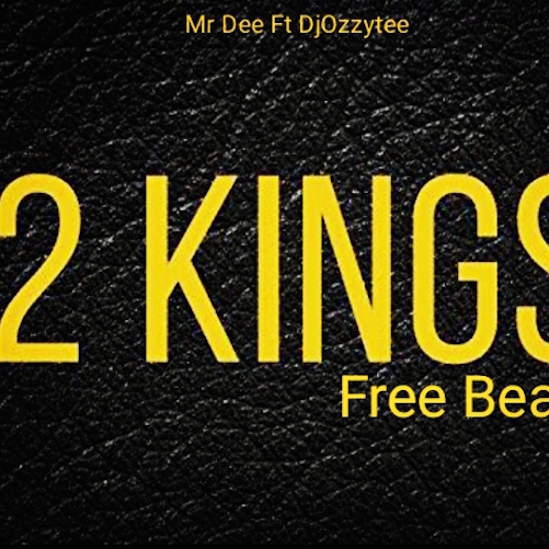 DJ Ozzytee x Mr Dee 2 Kings mp3 download