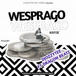 DJ Ozzytee Wesprago Refix Ft. Dragon Beatz mp3 download