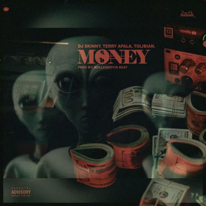 DJ Skinny – Money Ft. Terry Apala Tolibian