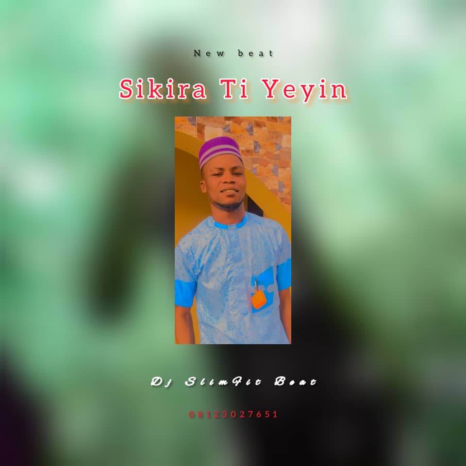 DJ Slimfit Sikira Ti Yeyin Refix mp3 download