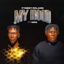 Fynest Roland ft. CDQ My Hood mp3 download