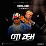 Gbafun Junior Oti Zeh Ft. Portable mp3 download