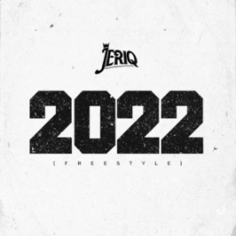 JeriQ 2022 Freestyle Mp3 Download