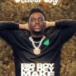 Kelvin BoJ Big Boy No Dey Make Noise mp3 download
