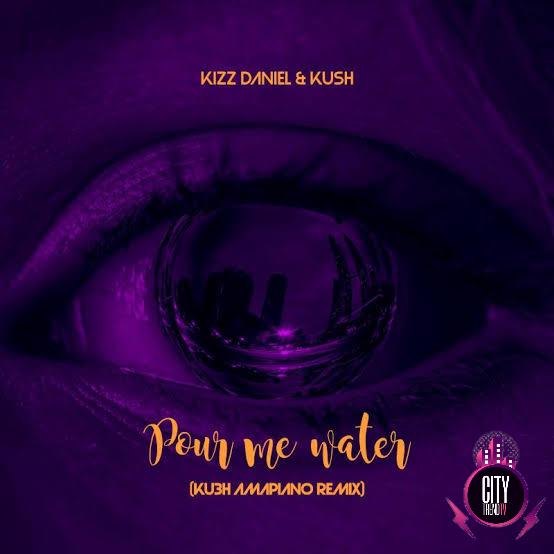 Kizz Daniel DJ Kush Pour Me Water KU3H Amapiano Remix mp3 download