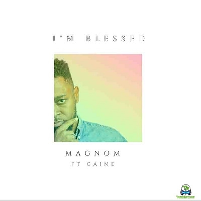 Magnom Im Blessed ft Caine mp3 download