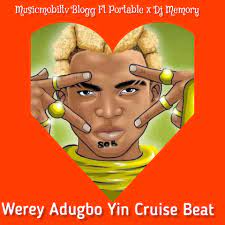 Musicmobiltv Blogg ft. Portable DJ Memory Werey Adugbo Yin Cruise Beatmp3 download