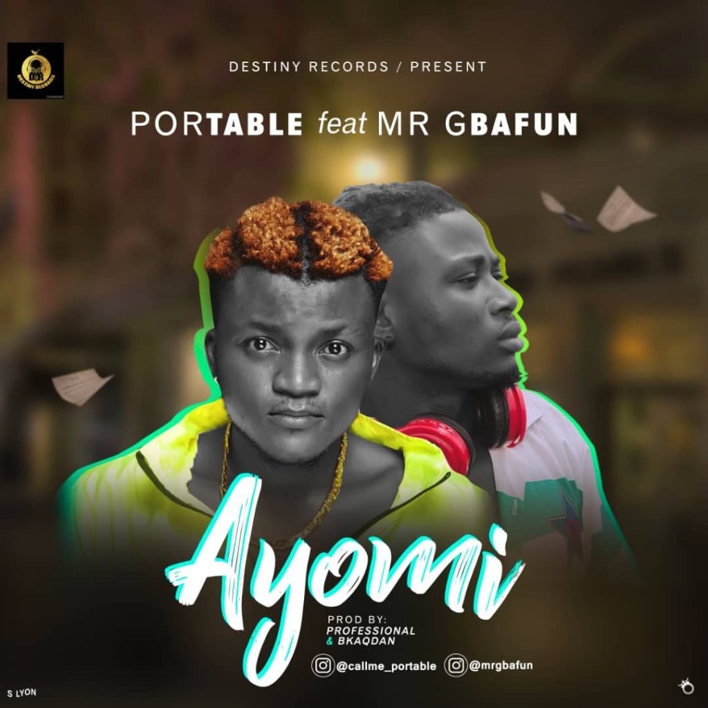 Portable Ayomi Ft. Mr Gbafun mp3 download