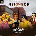 Portable Ft. Small Doctor Neighbor mp3 download