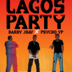 Powpeezy Lagos Party Remix Ft. Barry Jhay PsychoYP mp3 download