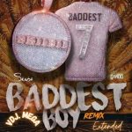 Skiibii x Davido Baddest Boy Remix VDJ Mega Extended mp3 ddownload