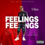 T.I Blaze Feelings mp3 download
