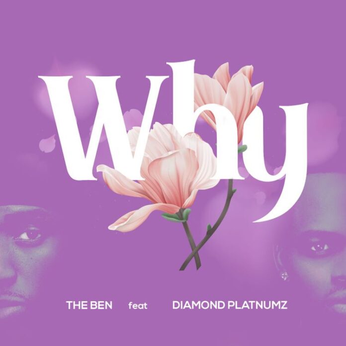 The Ben – Why ft. Diamond Platnumz