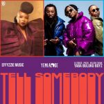 Yemi Alade ft Effyzzie Music Yaba Buluku Boyz – Tell Somebody