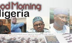 10 Things You Should Know About Nigerian Newspapers This Saturday Morning