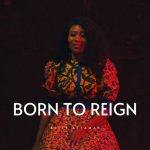 Betty Attamah Born To Reign mp3 download