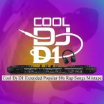 Cool DJ D1 Extended Popular 80s Rap Songs Mix mp3 download