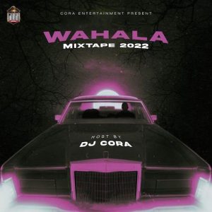 DJ Cora Wahala Mixtape 2022 mp3 download