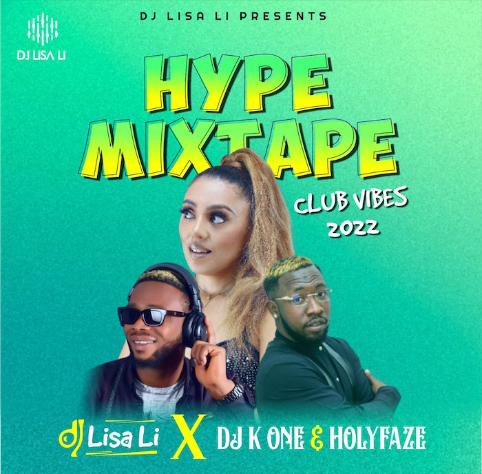 DJ Lisa Li Ft. DJ K One Holyfaze Hype Mix Club Vibes 2022 mp3 download