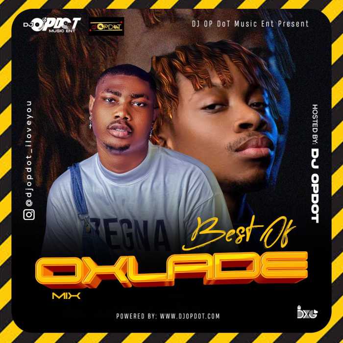 DJ OP Dot Best Of Oxlade 2022 Mix mp3 download