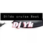 DJ YK Dildo Cruise Beat Mp3 download