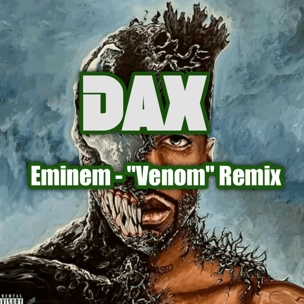 Dax – Eminem VENOM Remix Mp3 Download