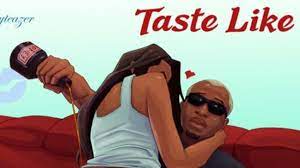 Jay Teazer Taste Like mp3 download