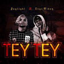 Jaylight ft. Seyi Vibez — TeyTey