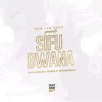 Khaligraph Jones Sifu Bwana ft. Nyashinski mp3 download